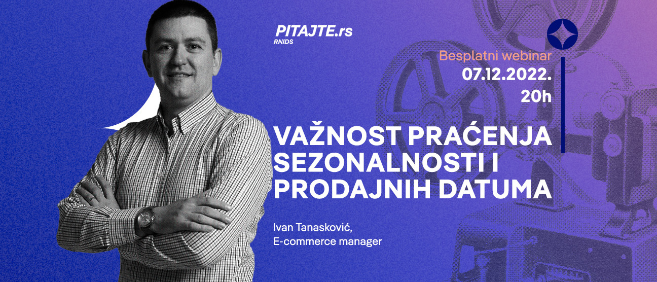 pitajte.rs vebinar: Važnost praćenja sezonalnosti i prodajnih datuma